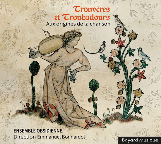 Cover for Ensemble Obsidienne · Trouveres Et Troubadours - Aux Origines De La Chanson (CD) (2024)