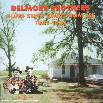 Blues Stays Away from Me 1931-1951 - Delmore Brothers - Musikk - FREMEAUX & ASSOCIES - 3561302505725 - 23. august 2005