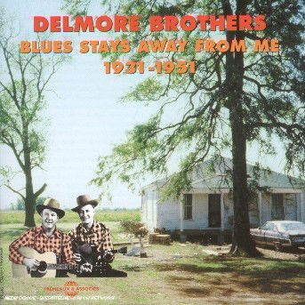 Cover for Delmore Brothers · Blues Stays Away from Me 1931-1951 (CD) (2005)