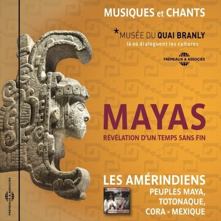 Mayas-revelation D Un Temps Sans Fin - Les Amerindiens - Musik - FREMEAUX - 3561302547725 - 9. december 2014