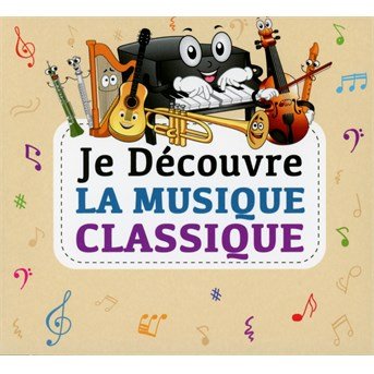Cover for Je Decouvre La Musique Classique (CD) (2020)