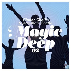 Cover for Claude Challe &amp; Marc · Magic Deep 02 (CD) [Box set] (2016)