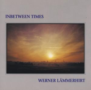 Cover for Werner Lämmerhirt · Inbetween Times (CD) (1992)