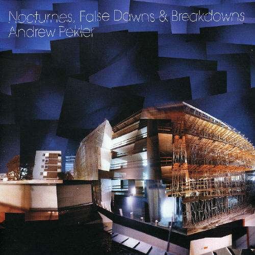 Nocturnes False Dawns Breakdowns - Andrew Pekler - Musikk - SCAPE - 4015698528725 - 8. november 2004