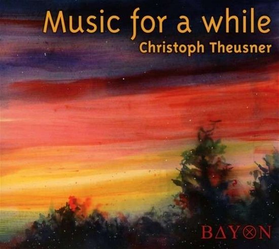 Cover for Christoph Theusner · Music for a While (CD) (2014)