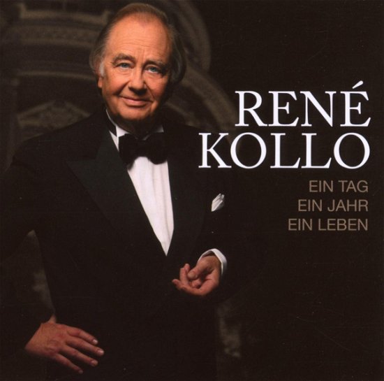 Cover for Rene Kollo · Ein Tag Ein Jahr Ein Lebe (CD) (2007)