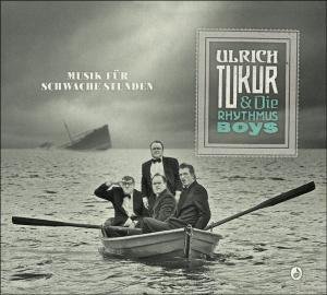 Musik Für Schwache Stunden - Tukur,ulrich & Die Rhythmus Boys - Musik - TROCADERO - 4047179567725 - 23. september 2011