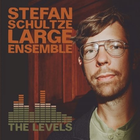 Cover for Stefan Schultze Large Ensemble · The Levels (CD) (2022)