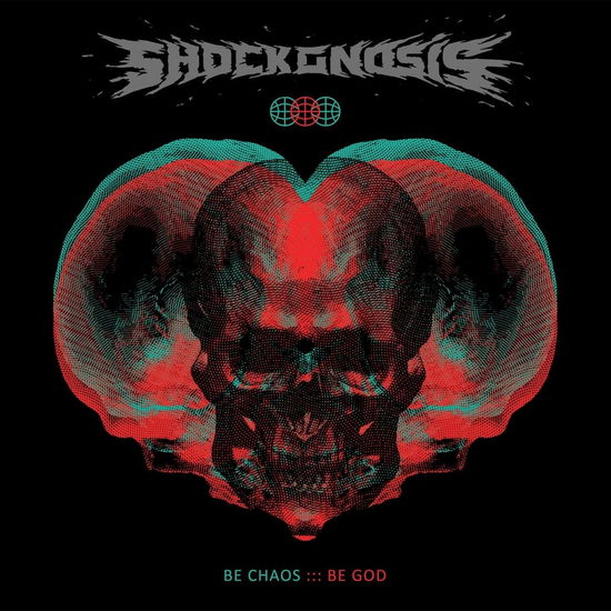 Cover for Shockgnosis · Be Chaos Be God (LP) (2021)