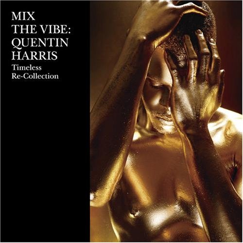Cover for Quentin Harris · Mix the Vibe -timeless Re (CD) [Collector's, Japan Import edition] (2014)