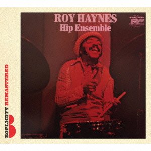 Cover for Roy Haynes · Hip Ensemble (CD) [Japan Import edition] (2014)