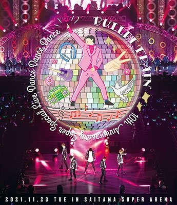Cover for Bullet-train · Bullet Train 10th Anniversary Super Special Live[dance Dance Dance] (MBD) [Japan Import edition] (2022)