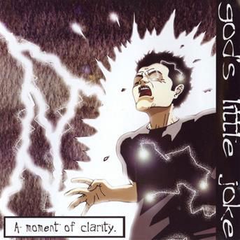 Cover for Gods Little Joke · Moment of Clarity (CD) (2003)