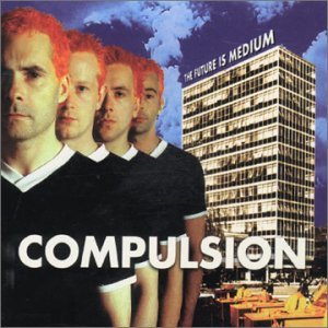Cover for Compulsion · Future is Medium (CD) (2001)