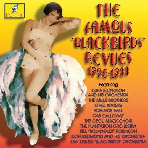 The Famous Blackbirds Revue 1926-1933 - Various Artists - Musiikki - CADIZ - HALCYON - 5019317015725 - perjantai 16. elokuuta 2019