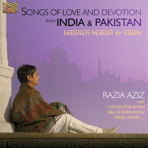 Cover for Razia Aziz · Songs Of Love &amp; Devotion From India &amp; Pakistan (CD) (2008)