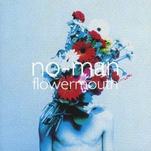 Cover for No-man · Flowermouth (CD) (2011)