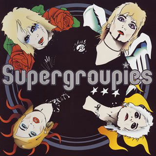 Supergroupies - Supergroupies - Musikk - Livewire - 5024545416725 - 21. desember 2007