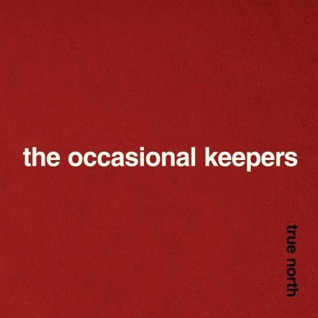 Cover for Occasional Keepers · True North (CD) (2008)