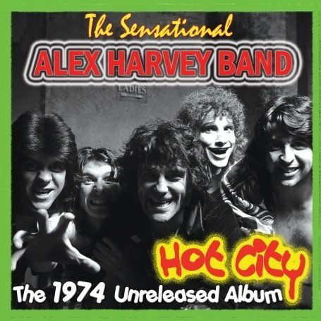 Sensational Alex Harvey Band · Hot City - The 1974 Unreleased Album (CD) [Digipak] (2009)