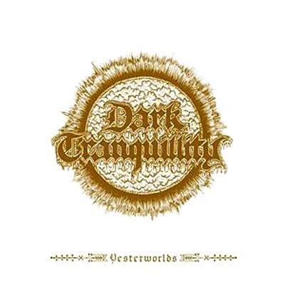 Yesterworlds: Early Demos - Dark Tranquillity - Musik - Century Media - 5051099791725 - 16. Juni 2009