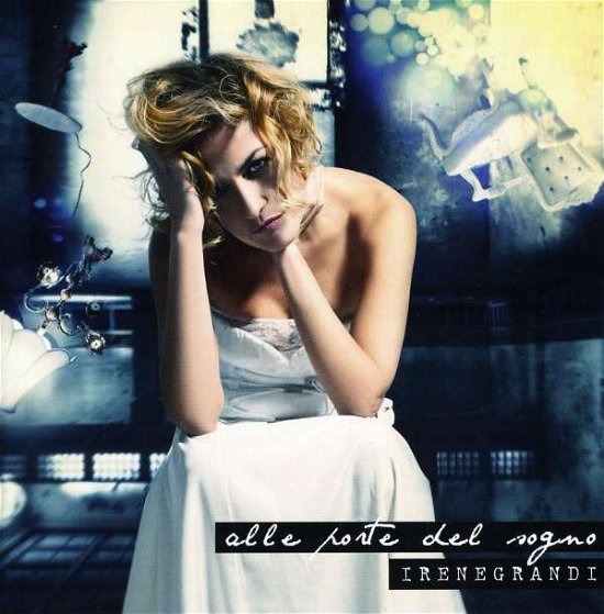 Cover for Irene Grandi · Alle Porte Del Sogno (CD) (2012)