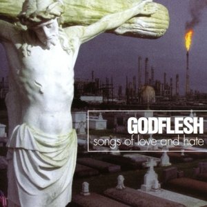 Cover for Godflesh · Songs Of Love And Hate (CD) (2016)