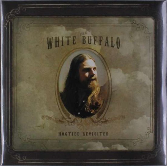 Hogtied Revisited - The White Buffalo - Musiikki - ABP8 (IMPORT) - 5055006557725 - perjantai 15. tammikuuta 2021