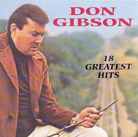 18 Greatest Hits - Don Gibson - Muziek - CURB - 5055011816725 - 2 mei 2005