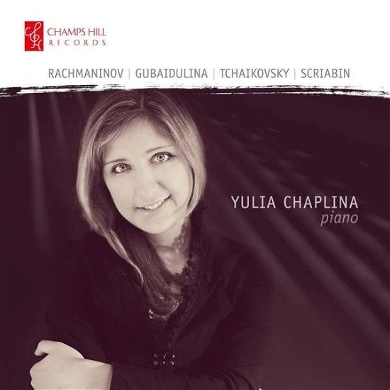 Sergei Rachmaninov - Yulia Chaplina - Música - CHAMPS HILL - 5060212590725 - 28 de abril de 2014