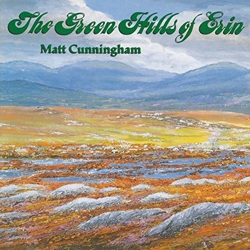 Green Hills of Erin - Matt Cunningham - Musik - AINM RECORDS - 5099386019725 - 27. Juli 2018