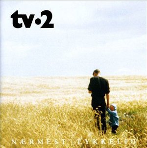 Cover for Tv-2 · Nærmest Lykkelig (CD) (1991)