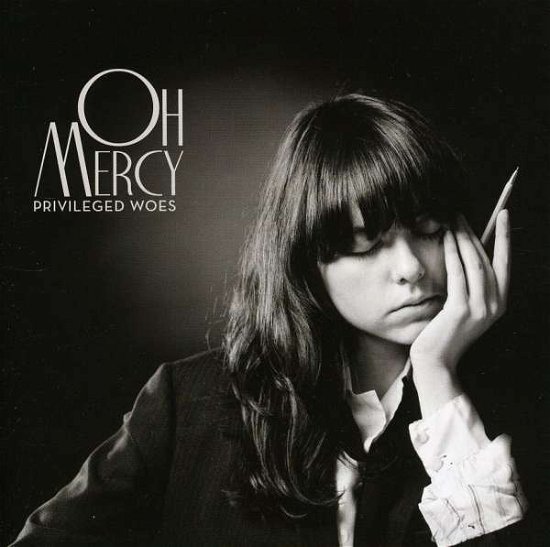 Cover for Oh Mercy · Privileged Woes (CD) (2011)