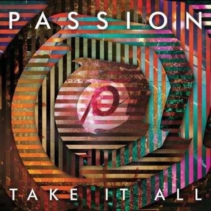 Take It All - Passion - Música - ASAPH - 5099972157725 - 2 de dezembro de 2022
