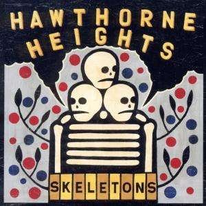Cover for Hawthorne Heights · Hawthorne Heights-skeletons (CD)