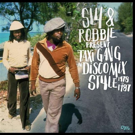 Cover for Various Artists · Sly &amp; Robbie Presents Taxi Gang In Discomix Style 1978 - 1987 (CD) (2017)