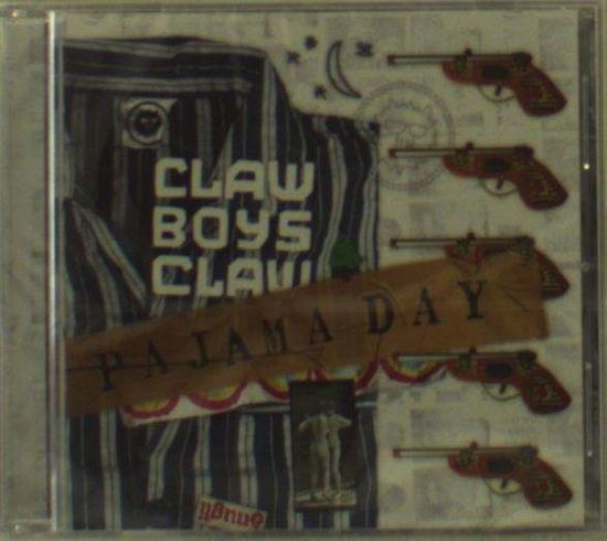 Pajama Day - Claw Boys Claw - Música - PLAY IT AGAIN SAM - 5414939401725 - 14 de marzo de 2013