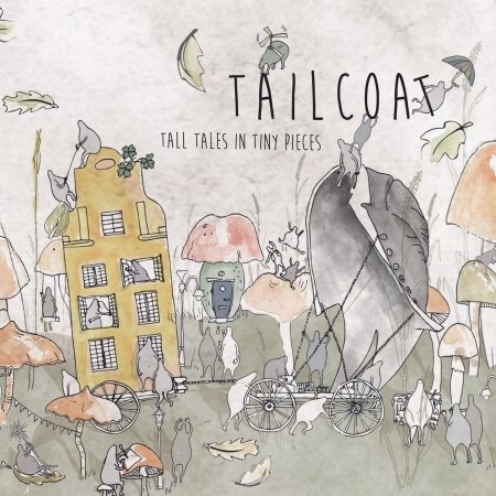Cover for Tailcoat · Tall Tales In Tiny Pieces (CD) (2019)