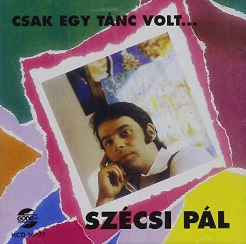 Cover for Pal Szecsi · Csak Egy Tanc Volt (CD) (1996)