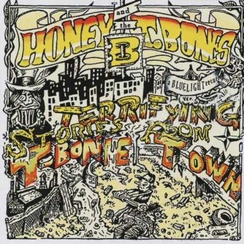 Cover for Honey B &amp; T-bones · Terrifying Stories from T-bone Town (CD) (2015)