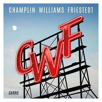 Cover for Champlin Bill / Williams Joseph / Friestedt Peter · Carrie (CD) (2023)