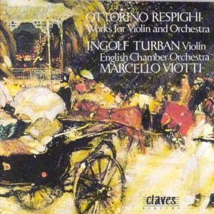 Works For Violin And Orchestra - Ottorino Respighi - Music - CLAVES - 7619931901725 - June 7, 1999