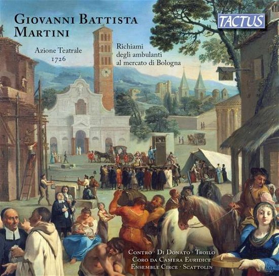 Cover for G.B. Martini · Azione Teatrale 1726 - Richiami Degli Ambulanti a Merca (CD) (2020)