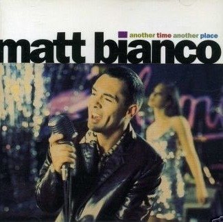 Cover for Matt Bianco · Another Time Another Place (CD)