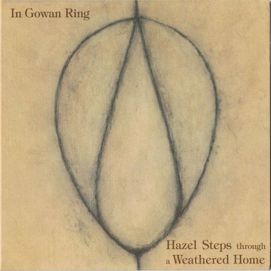Cover for In Gowan Ring · Hazel Steps Through A Weathered Home (LP) [Digipak] (2021)