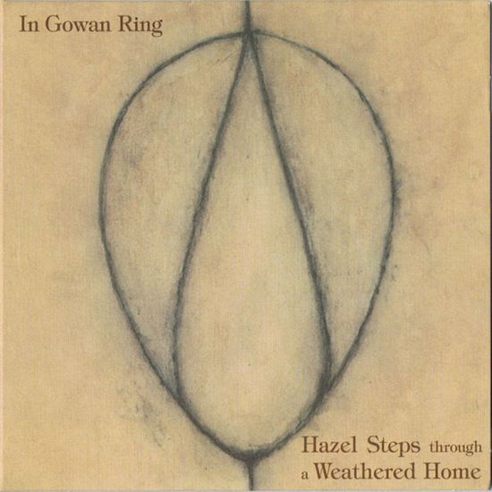 Cover for In Gowan Ring · Hazel Steps Through A Weathered Home (CD) [Digipak] (2021)