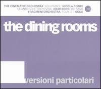 Dining Rooms · Versioni Particolari (CD) (2004)