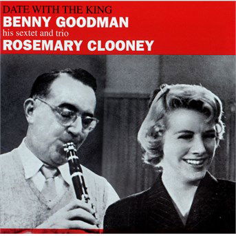 Cover for Benny Goodman · Date With The King (CD) [Bonus Tracks edition] (2016)