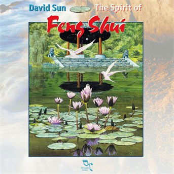 Spirit of Feng Shui - David Sun - Musik - OREADE - 8711913587725 - 2 november 1999