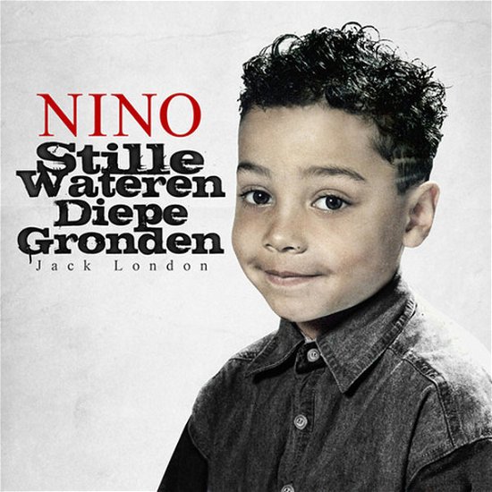 Cover for Nino · Stille Wateren Diepe Gronden (CD) [Digipak] (2012)